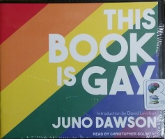 This Book is Gay written by Juno Dawson performed by Christopher Solimene on CD (Unabridged)